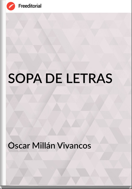 Óscar Millán Vivancos SOPA DE LETRAS