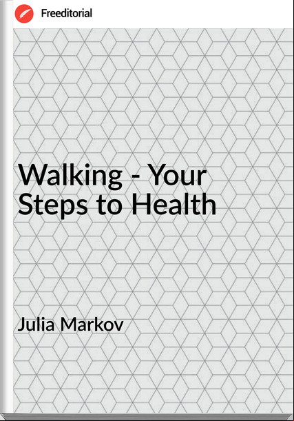 Julia Markov - Walking - Your Steps to Health