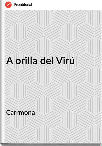 Carrmona A orilla del Virú