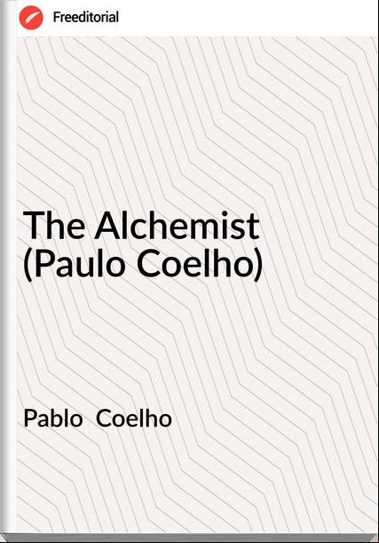 Pablo Coelho The Alchemist (Paulo Coelho)