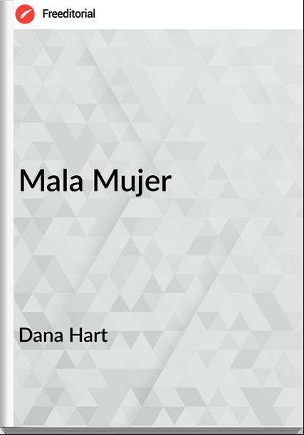 Dana Hart - Mala Mujer