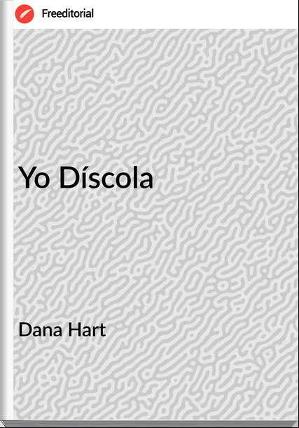 Dana Hart Yo Díscola