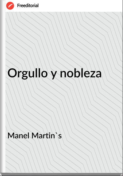 Manel Martin's - Orgullo y nobleza