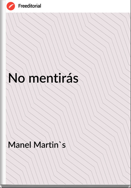 Manel Martin's No mentirás