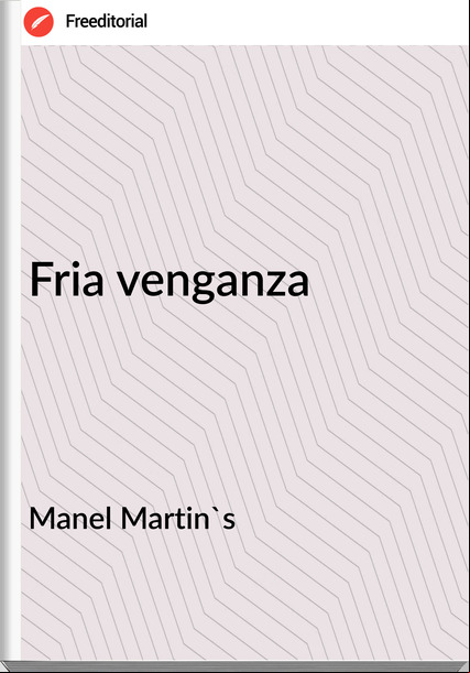 Manel Martin's - Fria venganza