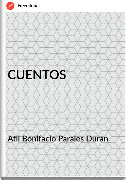 Atil Bonifacio Parales Duran CUENTOS 