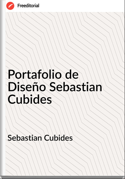 Sebastian Cubides Portafolio de Diseño Sebastian Cubides