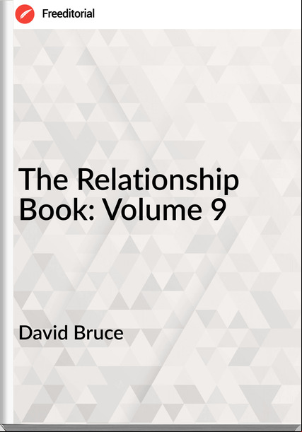 David Bruce - The Relationship Book: Volume 9
