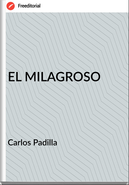 Carlos Padilla EL MILAGROSO