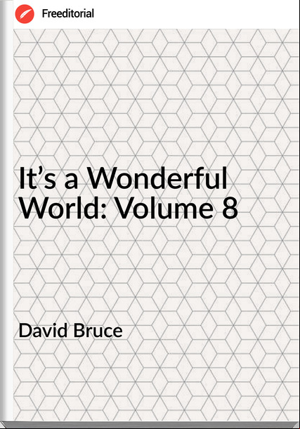 David Bruce - It’s a Wonderful World: Volume 8